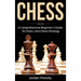 Chess: A Comprehensive Beginner's Guide to Chess, and Chess Strategy
