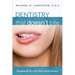 Dentistry That Doesn't Bite: Changing the Way You Think about Dentistry