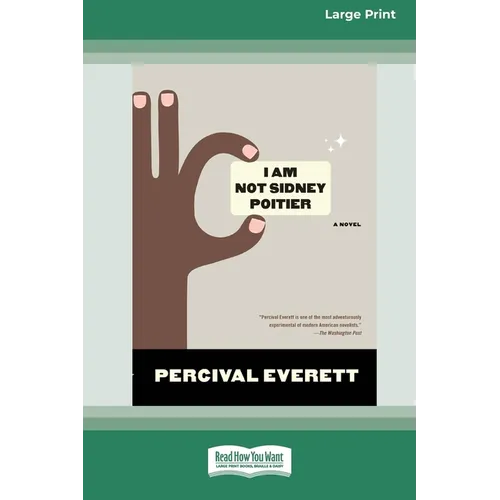 I Am Not Sidney Poitier: A Novel [LP 16 Pt Edition]