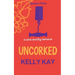 Uncorked: LaChappelle / Whittier Vineyard: Book 3