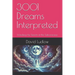 3001 Dreams Interpreted: Unlocking the Secrets of the Subconscious