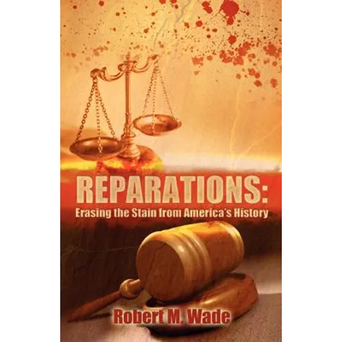 Reparations: Erasing the Stain from America's History