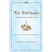 Tea Attitudes: A Blend of Tea, Life & Faith
