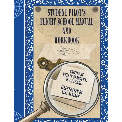 Student Pilot's Flight School Manual and Workbook