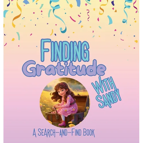 Finding Gratitude With Sandy: A Search-And-Find Book