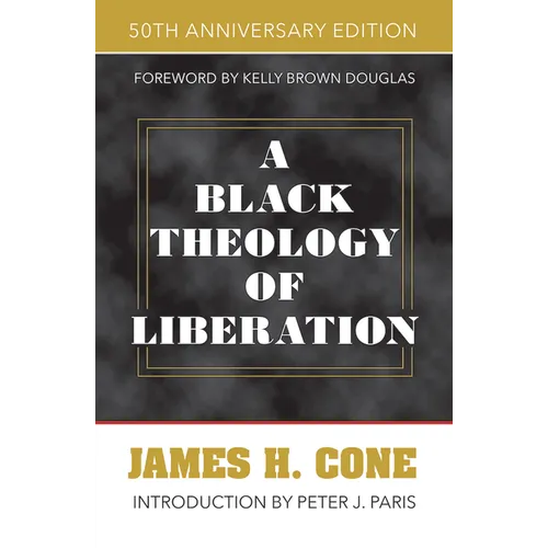 A Black Theology of Liberation: 50th Anniversary Edition - Paperback