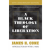 A Black Theology of Liberation: 50th Anniversary Edition