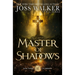 Master of Shadows