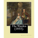 The Warden (1855). By: Anthony Trollope: The Warden (1855) is the first novel in Trollope's six-part Chronicles of Barsetshire series.