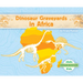 Dinosaur Graveyards in Africa