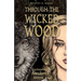 Through the Wicked Wood