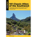 101 Classic Hikes of the Southwest