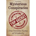 Mysterious Conspiracies: The Secret Plots of History