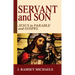 Servant and Son: Jesus in Parable and Gospel