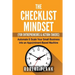 The Checklist Mindset For Entrepreneurs, Employees & Action-Takers: Automate & Scale Your Small Business or 9-5 Job into an Appointment-Based Machine