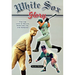 White Sox Glory: For the Love of Nellie, Shoeless Joe, and Konerko