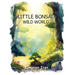 Little Bonsai, Wild World