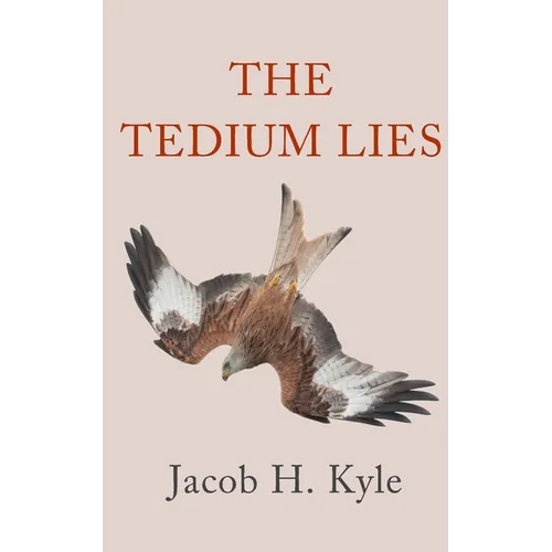 The Tedium Lies