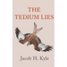 The Tedium Lies