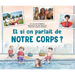 Et Si on Parlait de Notre Corps?