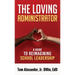 The Loving Administrator: A Guide to Reimagining School Leadership
