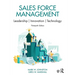 Sales Force Management: Leadership, Innovation, Technology