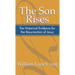 The Son Rises: Historical Evidence for the Resurrection of Jesus