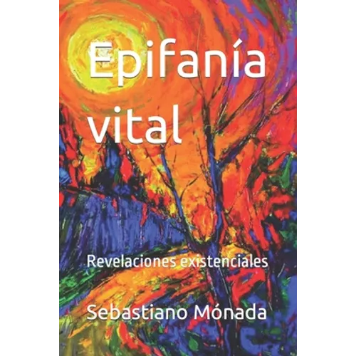 Epifanía vital: Revelaciones existenciales