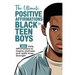 The Ultimate Positive Affirmations for Black Teen Boys: 350 Daily Affirmations to Inspire, Motivate, and Uplift Inner Strength
