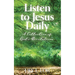 Listen to Jesus Daily: A Collection of God's Revelations
