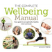 The Complete Wellbeing Manual: Your Guide to an Optimally Healthy Mind and Body