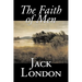 The Faith of Men by Jack London, Fiction, Action & Adventure