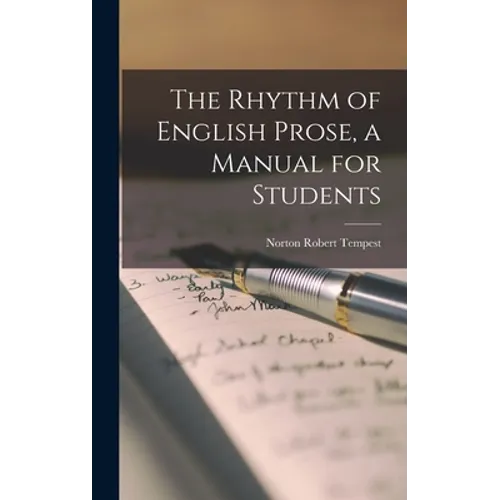 The Rhythm of English Prose, a Manual for Students