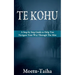 Te Kohu: A Step by Step Guide to Help You Navigate Your Way Through the Mist