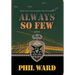 Always So Few