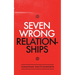 Seven Wrong Relationships
