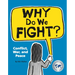 Why Do We Fight?: Conflict, War, and Peace