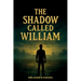 The Shadow Called William