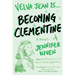 Becoming Clementine: Book 3 in the Velva Jean series