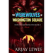 The Werewolves Of Washington Square: NYPD Wizard Detective Book 3