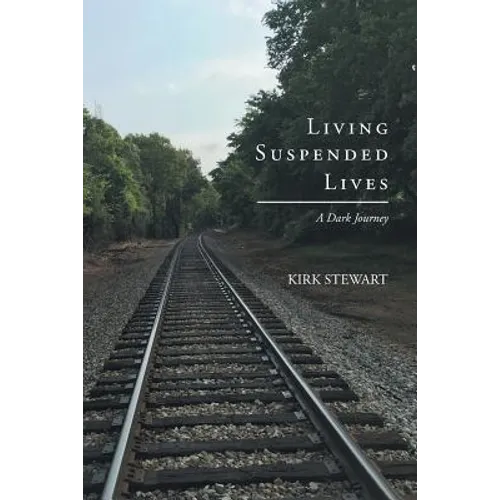 Living Suspended Lives (A Dark Journey)