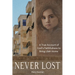 Never Lost: A True Account of God's Faithfulness to Bring Lilah Home.