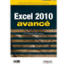 Excel 2010 avancé: Image, communication et influence à la portée de tous