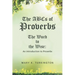 The ABCs of Proverbs: The Word to the Wise: An Introduction to Proverbs