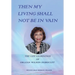 Then My Living Shall Not Be in Vain: The Life Learnings of Orlean Wilson Dubuclet