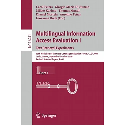 Multilingual Information Access Evaluation I: Text Retrieval Experiments: 10th Workshop of the Cross-Language Evaluation Forum, CLEF 2009, Corfu, Gree