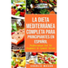 La Dieta Mediterránea Completa para Principiantes En español / Mediterranean Diet for Beginners In Spanish Version