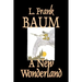 A New Wonderland by L. Frank Baum, Fiction, Fantasy, Fairy Tales, Folk Tales, Legends & Mythology