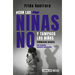 Con Las Niñas No Y Tampoco Los Niños: Feminicidio Infantil / Not the Girls, and Neither the Boys. Child Feminicide