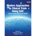 Modern Approaches to Clinical Trials Using SAS: Classical, Adaptive, and Bayesian Methods